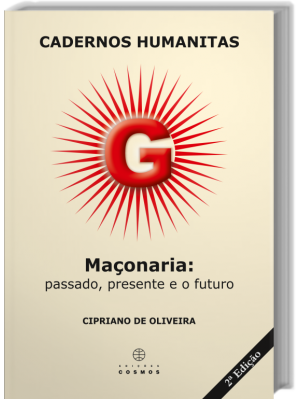 Maçonaria: Passado, Presente e o Futuro